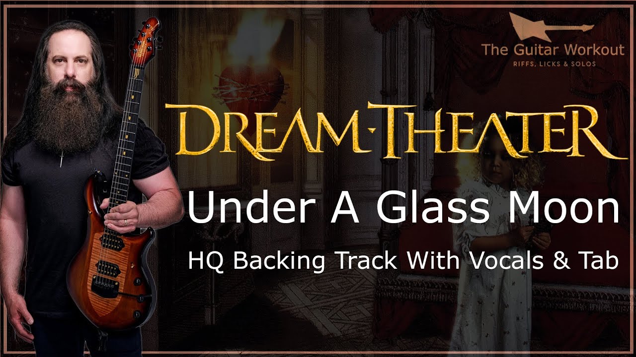 Dream Theater - Under A Glass Moon (HQ Backing Track with vocals & tab | Guitar Karaoke)