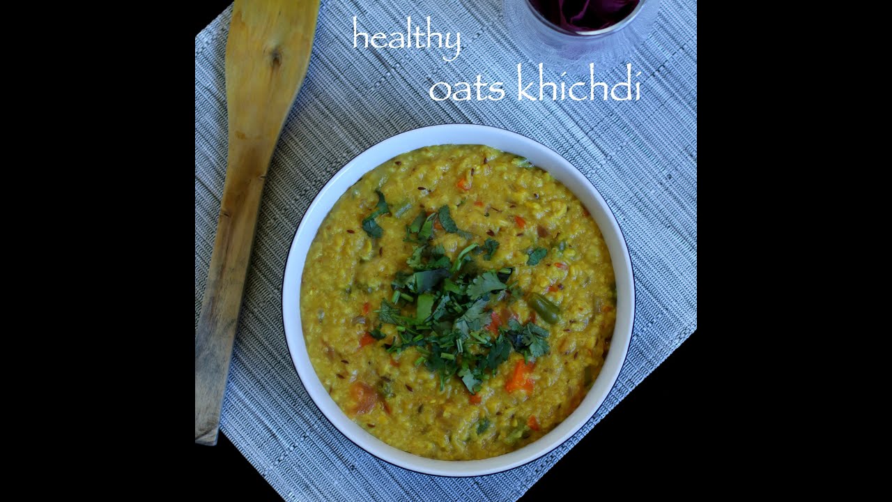 oats khichdi recipe | easy and healthy oats khichdi recipe