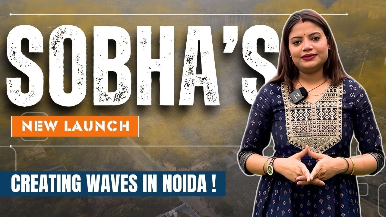 Sobha Greater Noida | Most Premium Residential Project in Noida ?