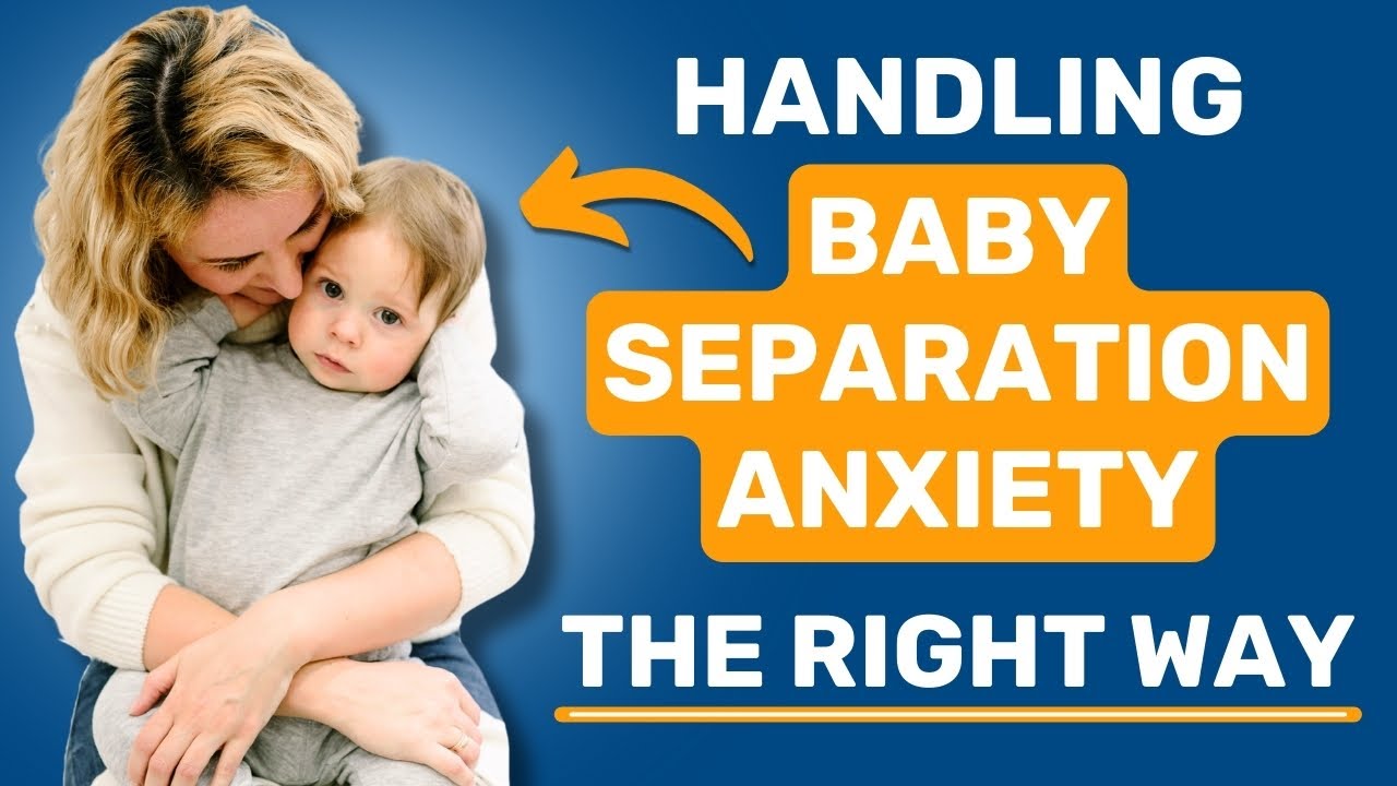 Baby Separation Anxiety: 6 Top Tips You MUST Know To Survive This Challenging Time