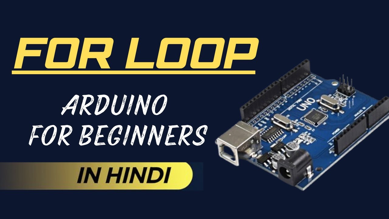 For loop in Arduino | Arduino for Beginners in Hindi #arduino #programming