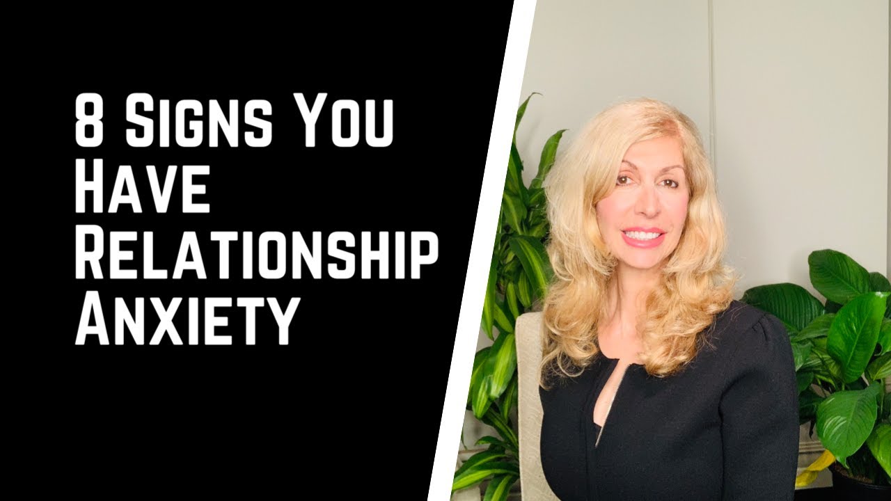 8 Signs You Have Relationship Anxiety