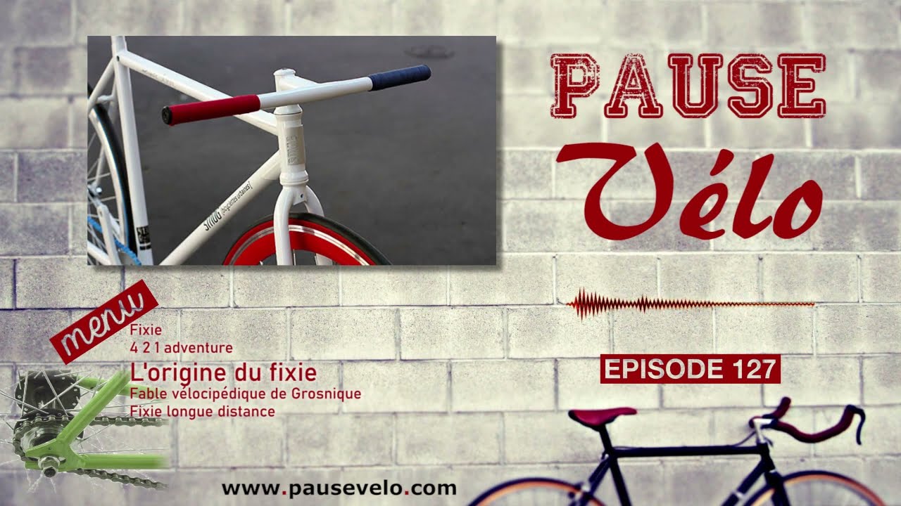 Épisode 127 :  Fixie