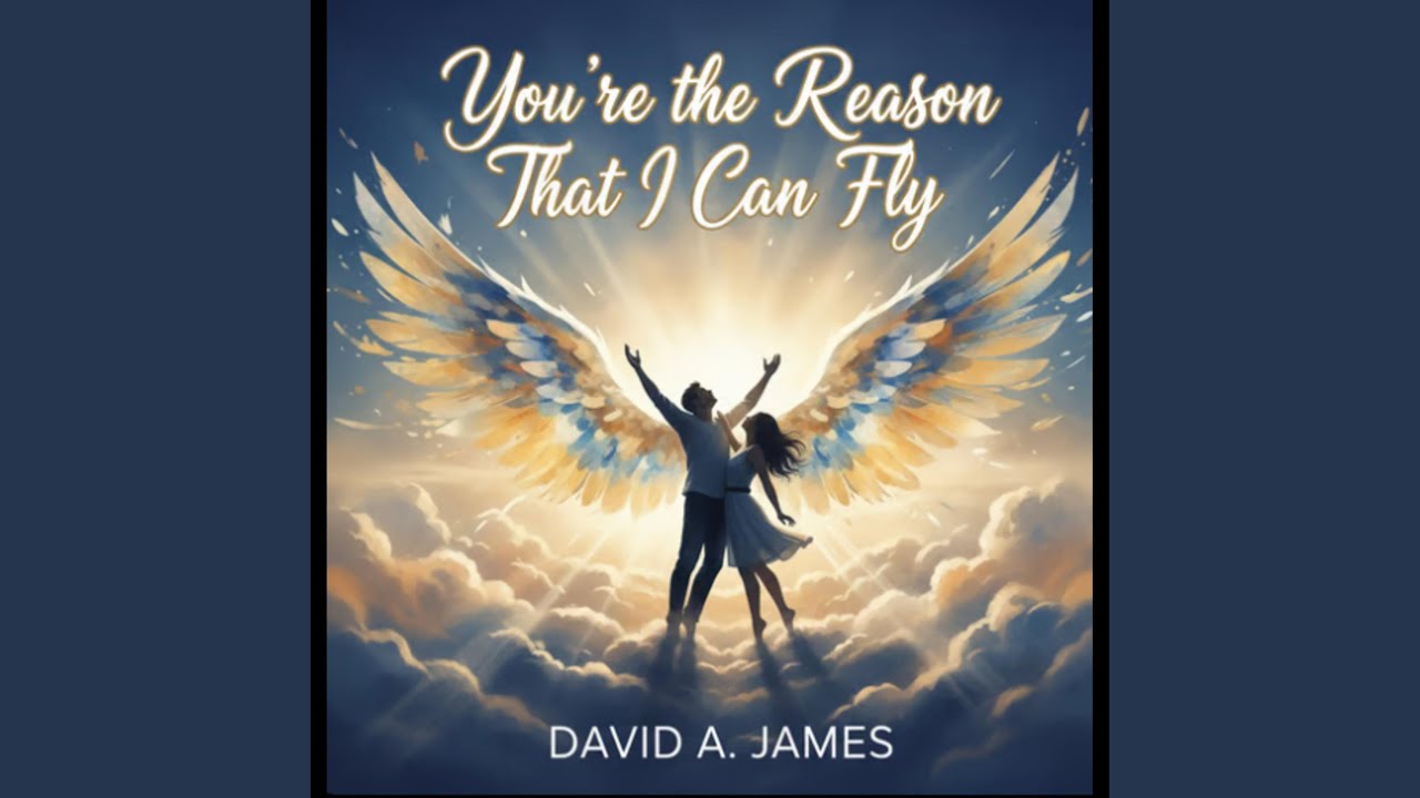 Youre the Reason that I can fly
