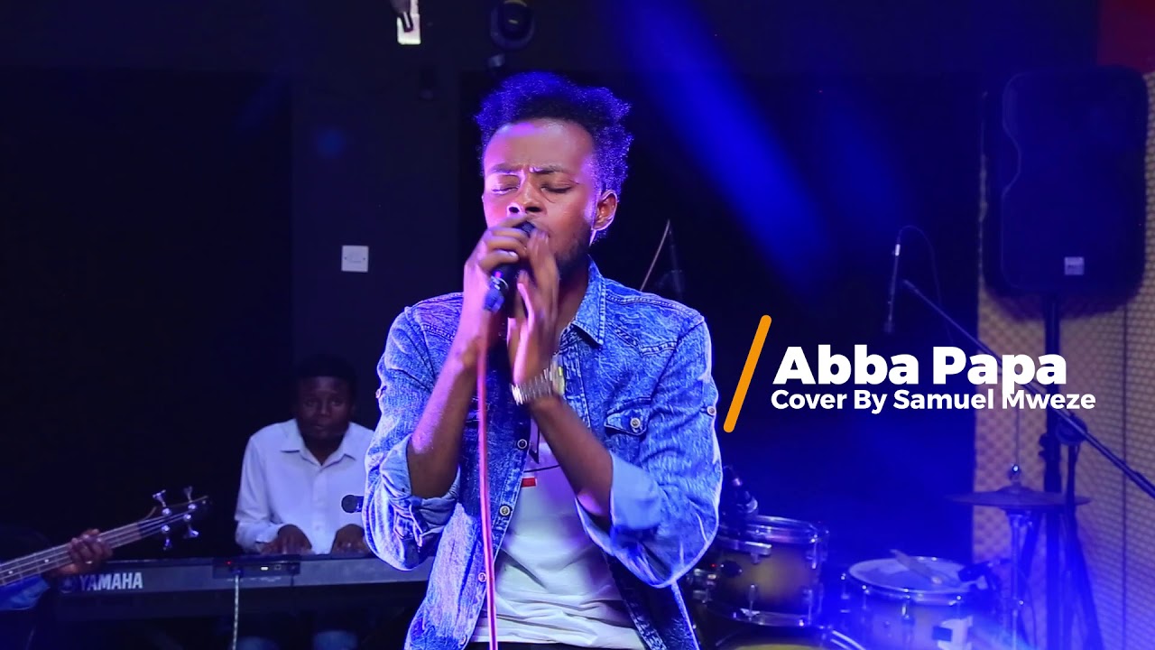 Abba papa cover Samuel mweze