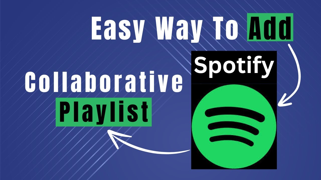 Learn Easily How To Add Songs To Spotify Collaborative Playlist