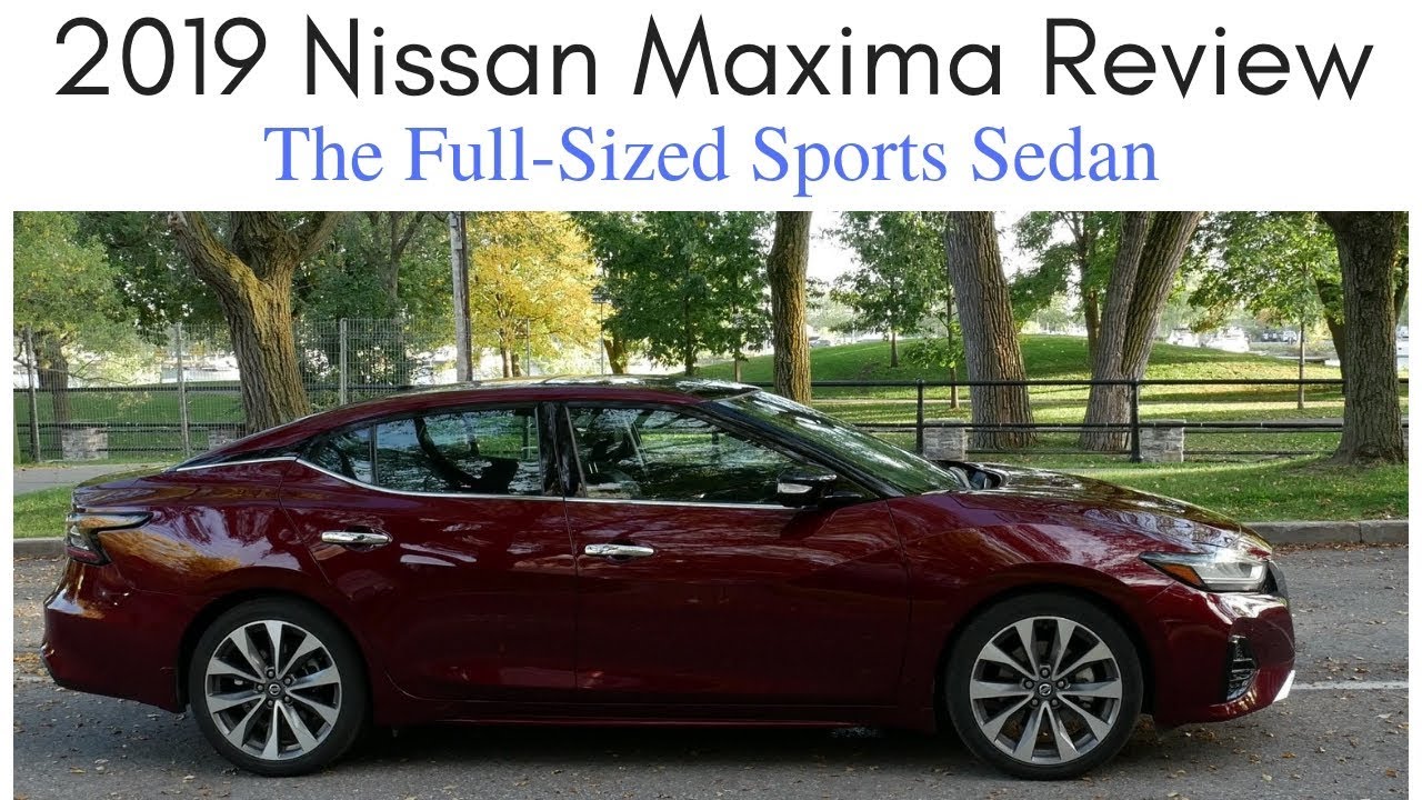2019 Nissan Maxima Review