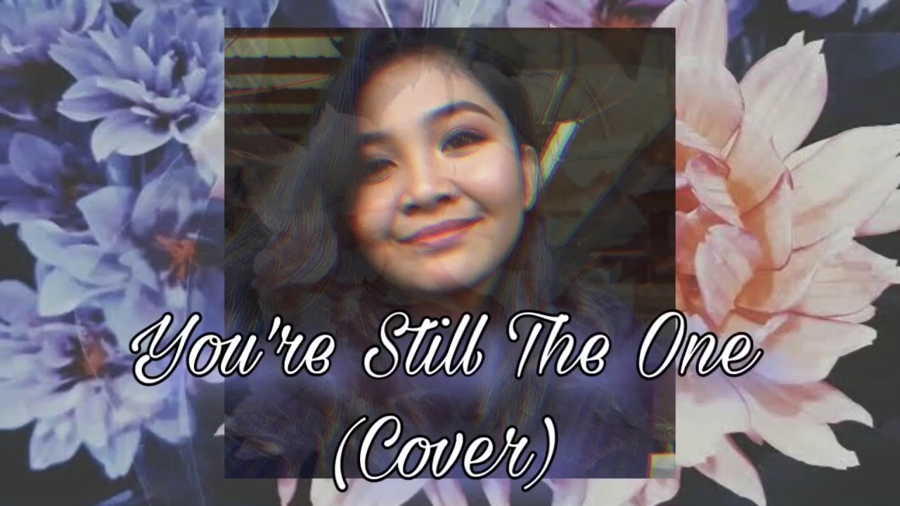 You&rsquo;re Still The One - Shania Twain (Cover)