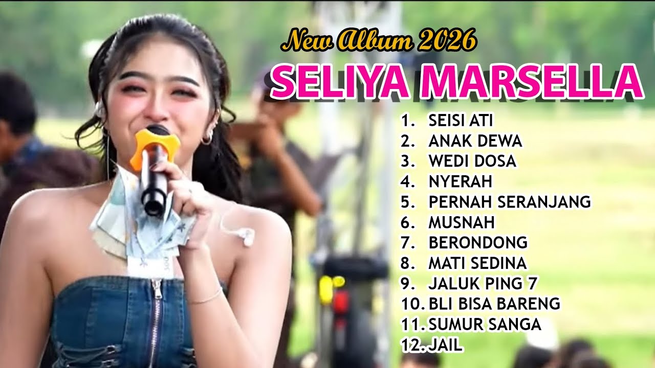 SELIYA MARSELLA NEW ALBUM 2026 - SEISI ATI - ANAK DEWA - JAIL