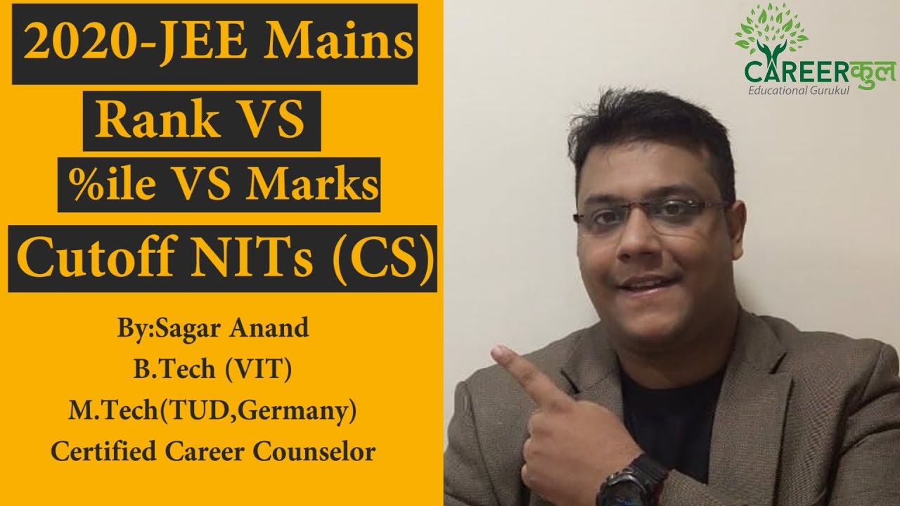 2020 Jee Mains -Rank vs percentile vs marks/ Career Counselling/NIT top 5 CS cutoffs|September too