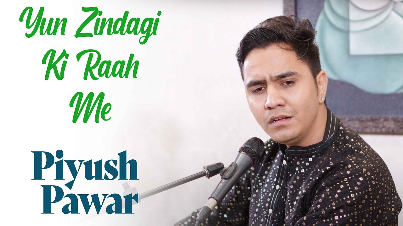 Yun Zindagi Ki Raah Me | Piyush Panwar | Ustad Mehdi Hassan | Bazm e Khas