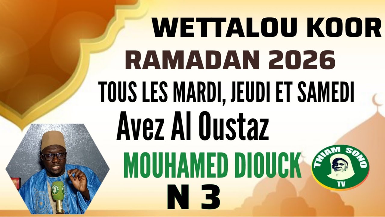 WETTALOU KOOR AK OUSTAZ MOUHAMED DIOUCK N3