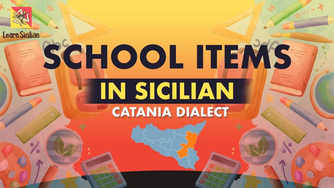 Learn Sicilian - COSI DA SCOLA ( School Items ) in the Catanian dialect - Imparare il Siciliano