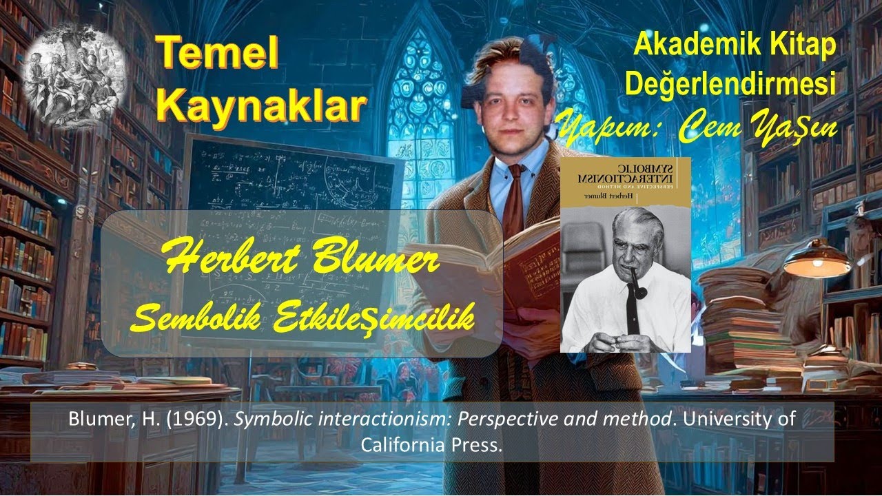 Kitap Değerlendirme:    Herbert Blumer - Sembolik Etkileşimcilik