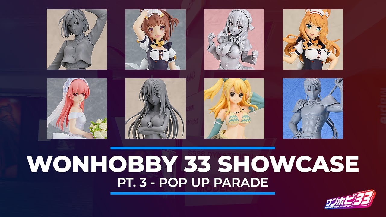 New POP UP PARADE Figures! | WonHobby 33 Showcase Part 3