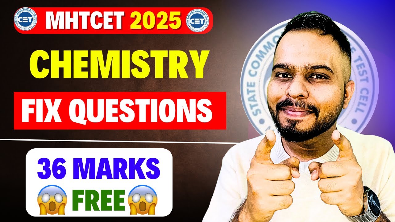 MHT CET 2025 | CHEMISTRY FIX QUESTIONS😱😱| 36 = FREE MARKS🔥🔥| #mhtcet2025 IMPORTANT UPDATE