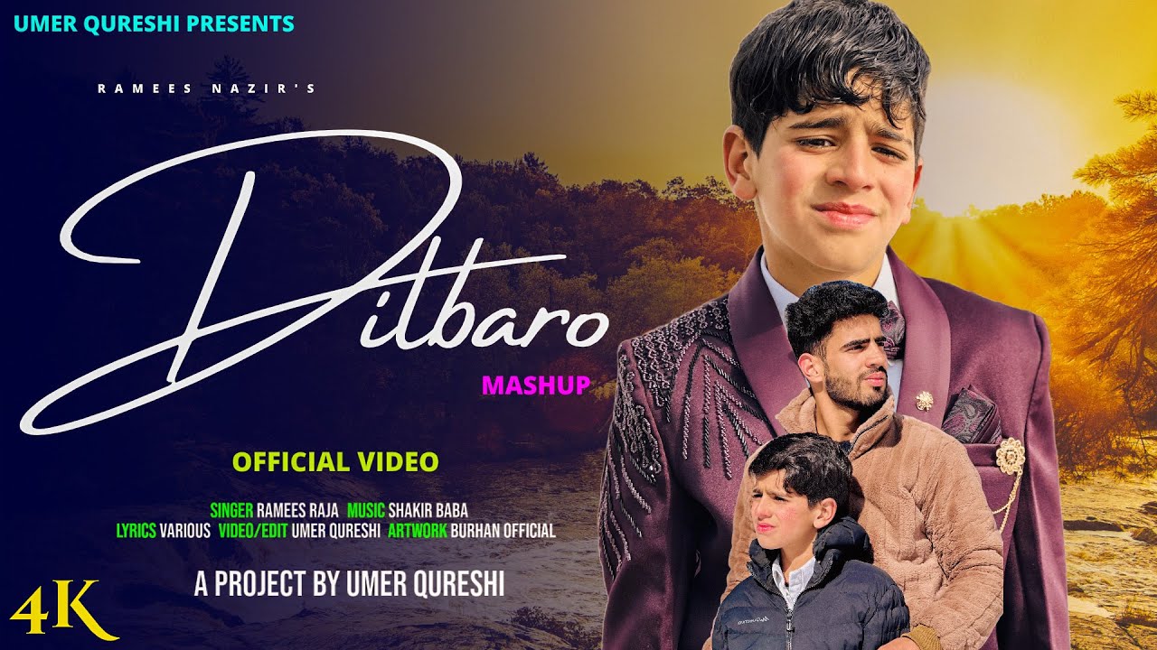 DILBARO || KASHMIRI SUPER HIT SONG || RAMEES NAZIR || UMER QURESHI ||SHAKIR BABA