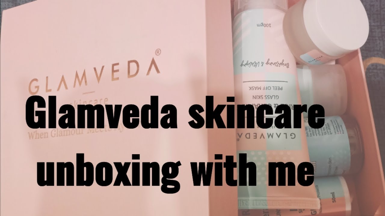 Glamveda skincare kit products unboxing