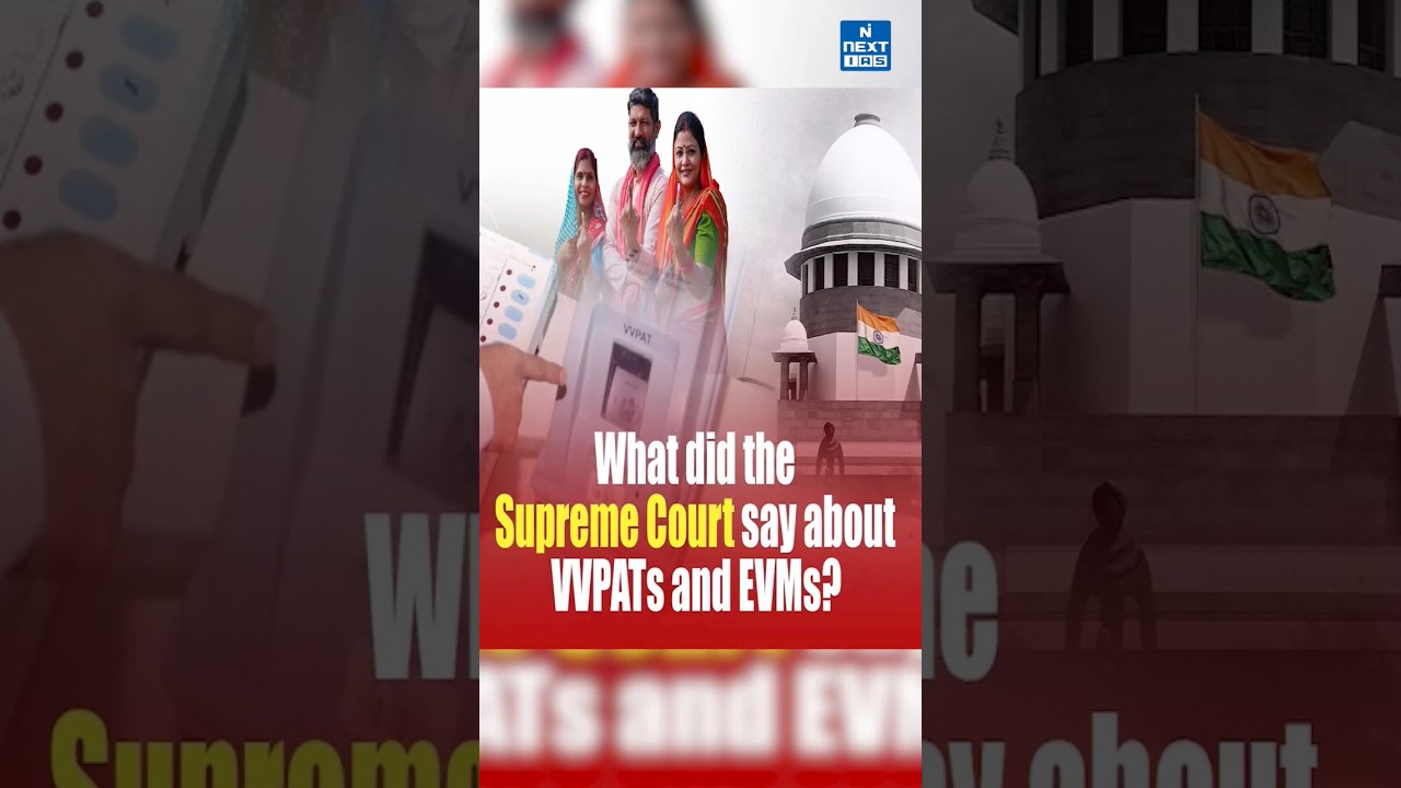 SC rejects pleas seeking 100% EVM-VVPAT verification | UPSC CURRENT AFFAIRS