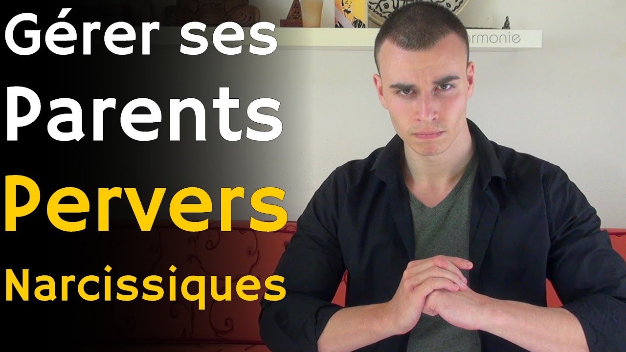 Comment gérer ses parents pervers narcissiques (quand on est adulte)