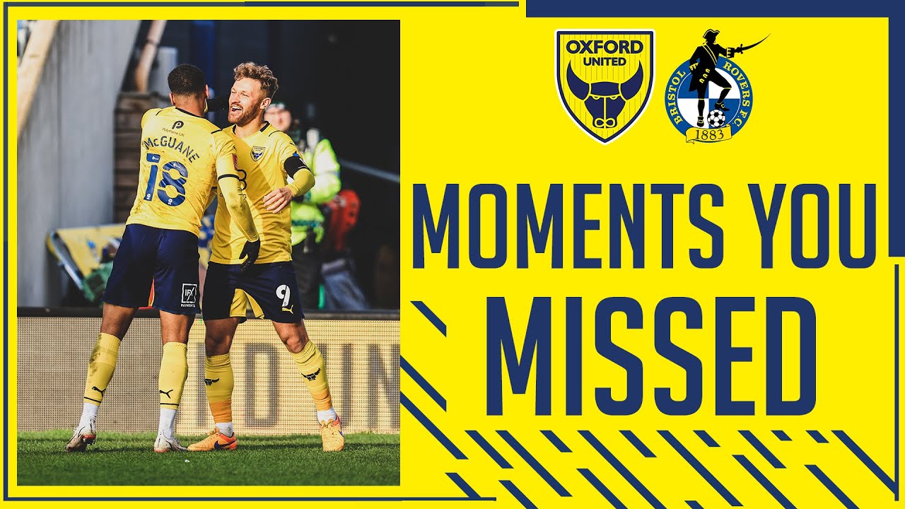 Moments You Missed | Oxford United 2-2 Bristol Rovers Emirates FA Cup