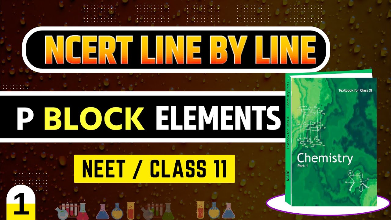 P Block Elements class 11 | NCERT line by line | Class 11 Chemistry | Group 13 | Group 14 | Part 1