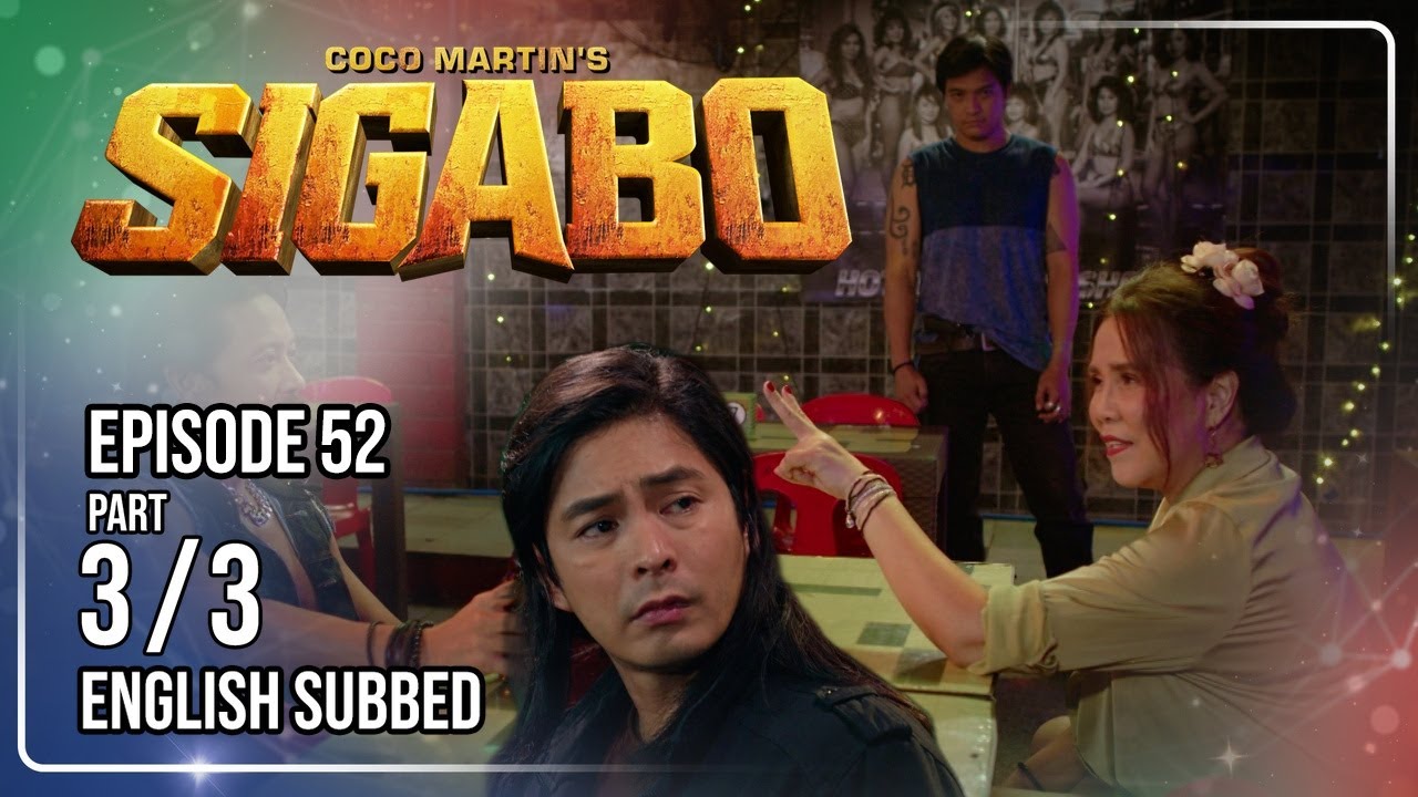 Coco Martin's Sigabo | Episode 52 (3/3) | September 1, 2026