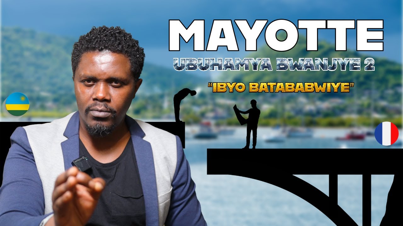 Mayotte: Ubuzima bw’ukuri nyuma yo kuhagera | Ubuhamya bwanjye (Part 2)