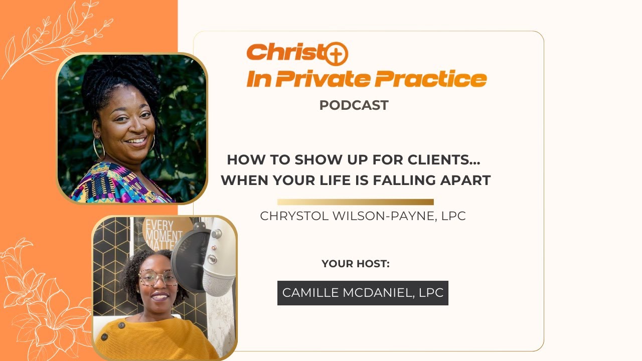 Ep. 15 How To Show Up For Clients When Your Life Is Falling Apart