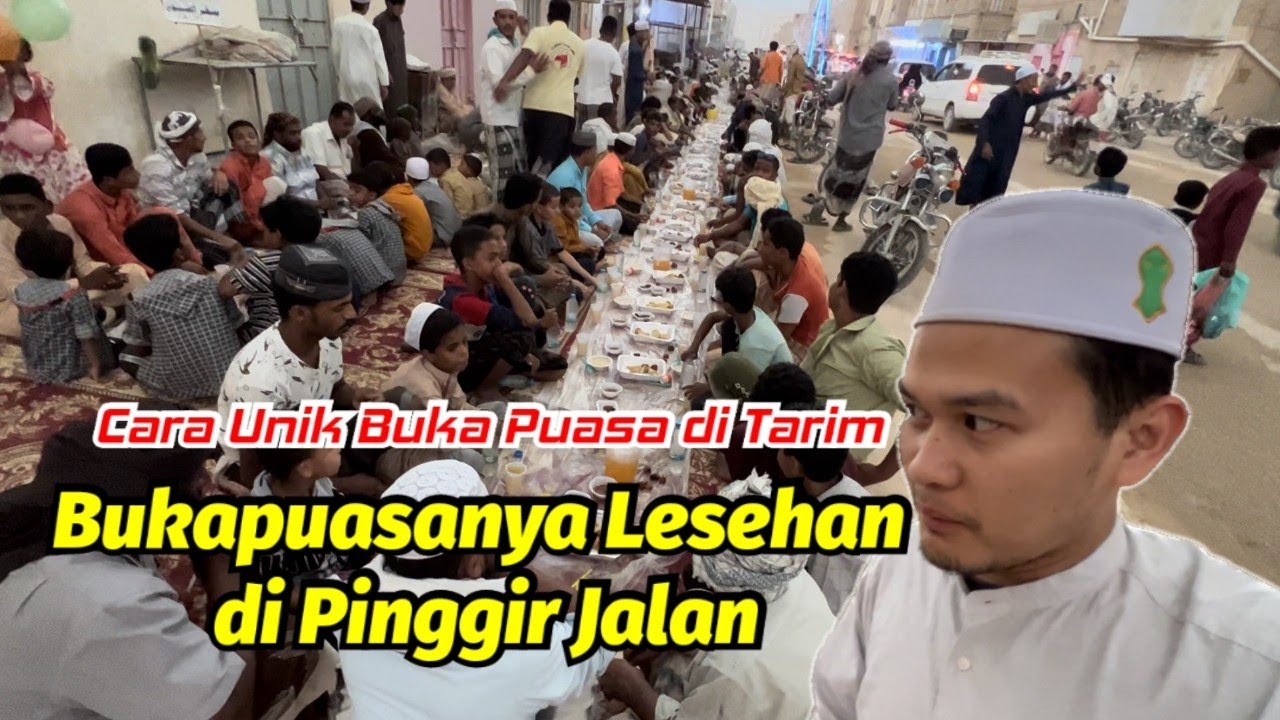 Cara Unik Buka Puasa di Tarim Yaman, Lesehan Bareng2 di Pinggir Jalan ‼️