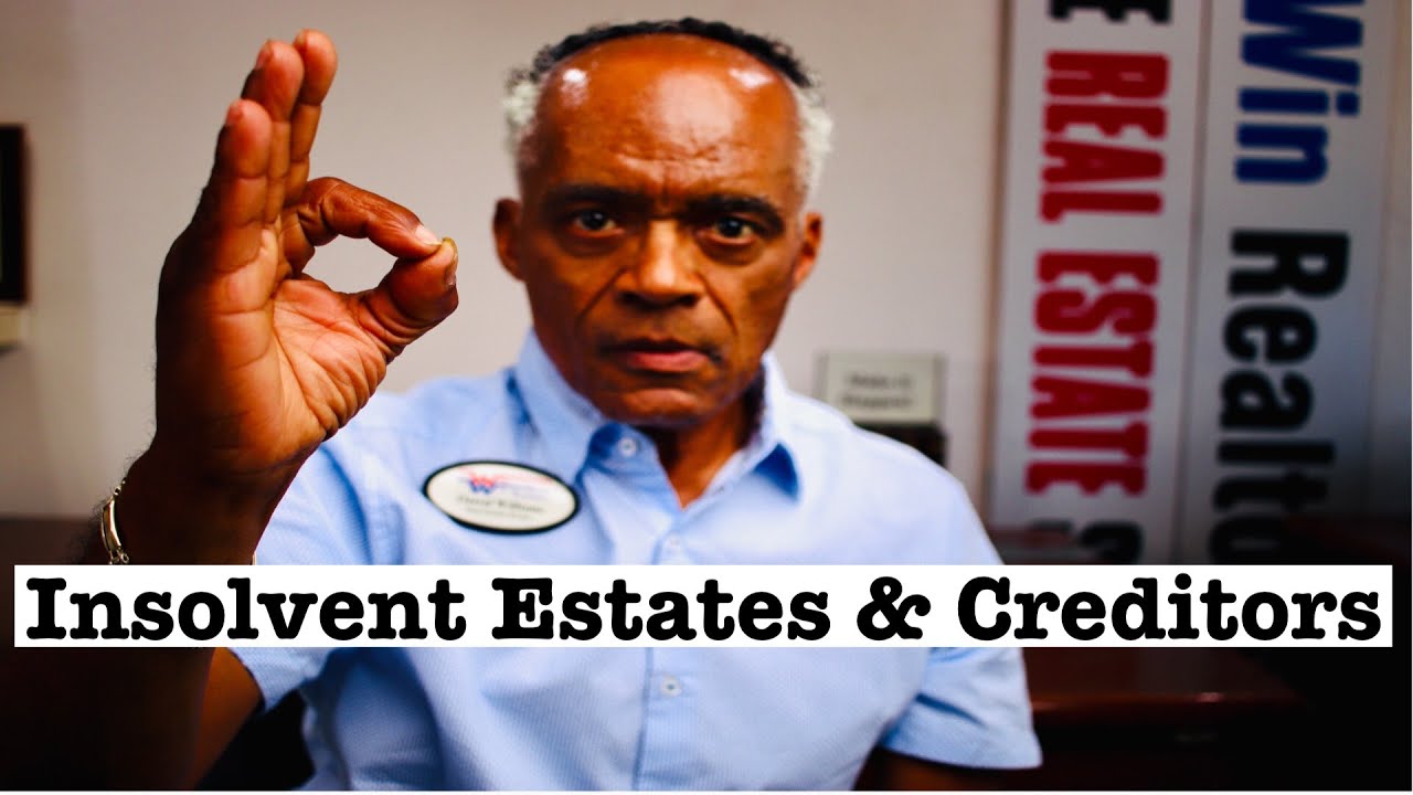What happens if An Estate is Insolvent?  Insolvent Estates & Creditors