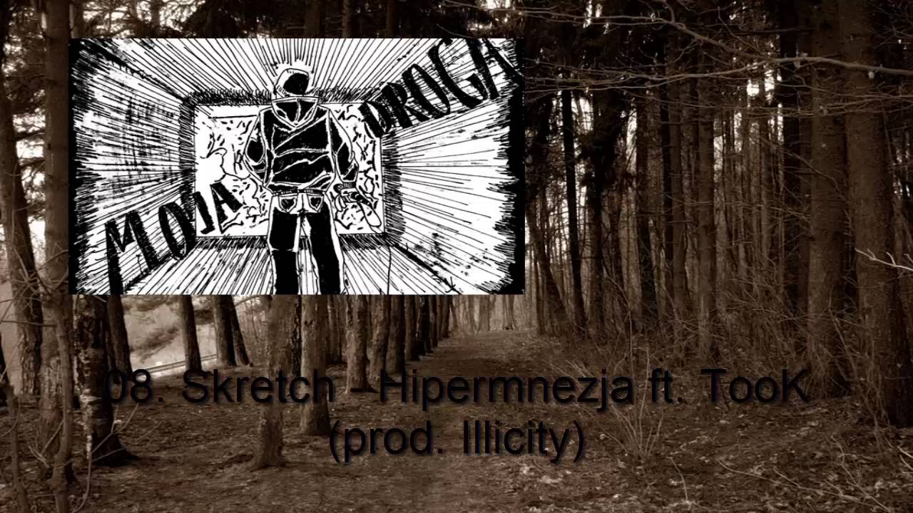 08. Skretch - Hipermnezja ft. TooK (prod. Illicity)
