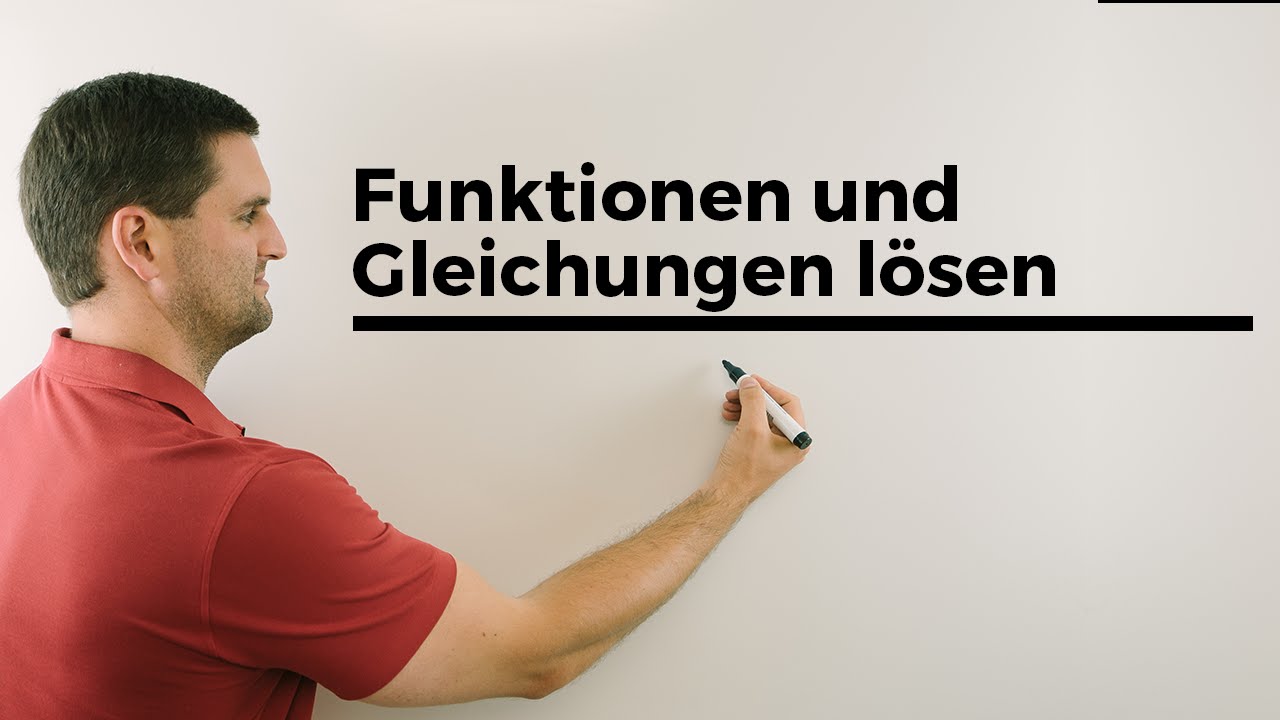Funktionen und Gleichungen lösen, Zusammenhang, Analysis | Mathe by Daniel Jung