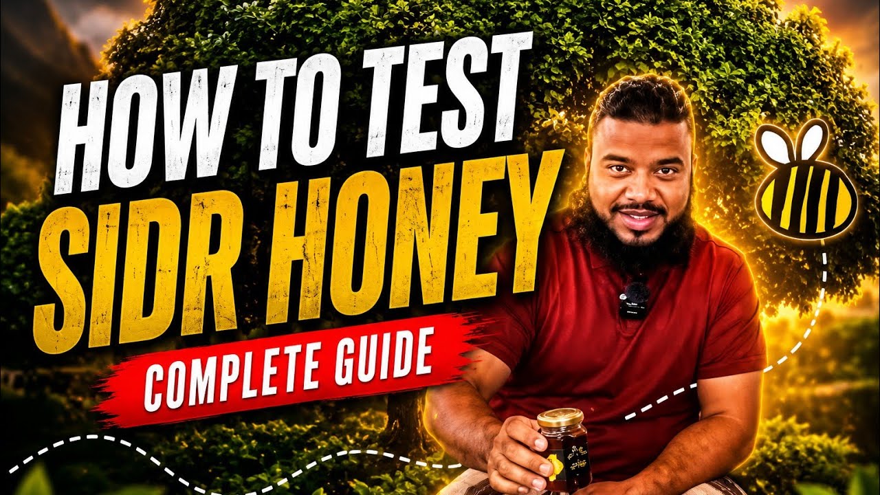 How to test if the Sidr Honey you have bought is genuine!