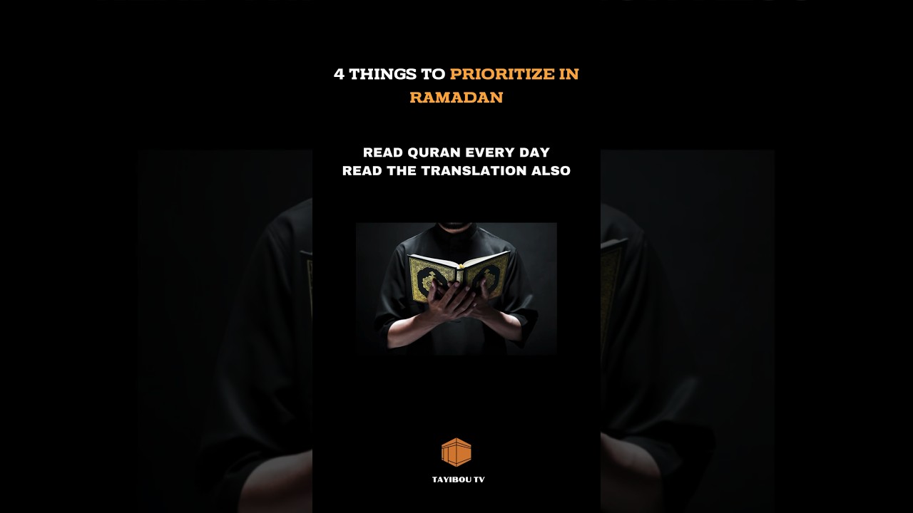 4 Things To Prioritize In Ramadan