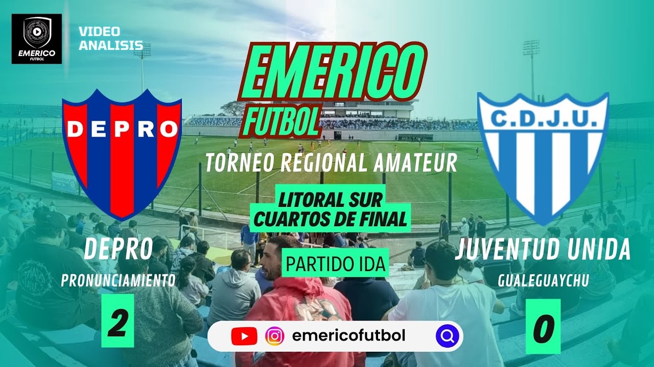 DEPRO (PRONUNCIAMIENTO) VS JUVENTUD UNIDA (GUALEGUAYCHU)  / TORNEO REGIONAL AMATEUR 2025-LITORAL SUR