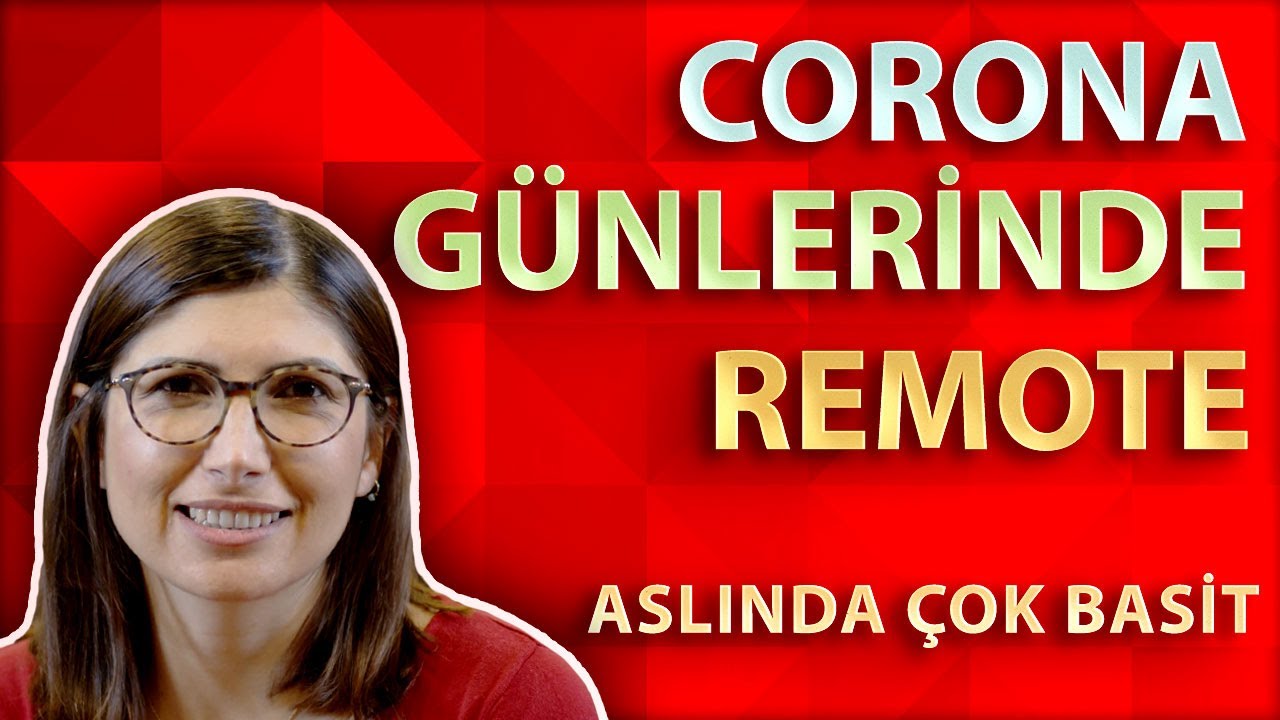 Corona Günlerinde Remote | İlk İşine Girecek Jr. Yazılımcılara Tavsiyeler – Aslında Çok Basit