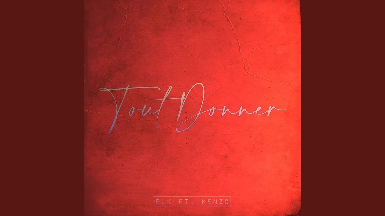 Tout donner (feat. Kenzo)