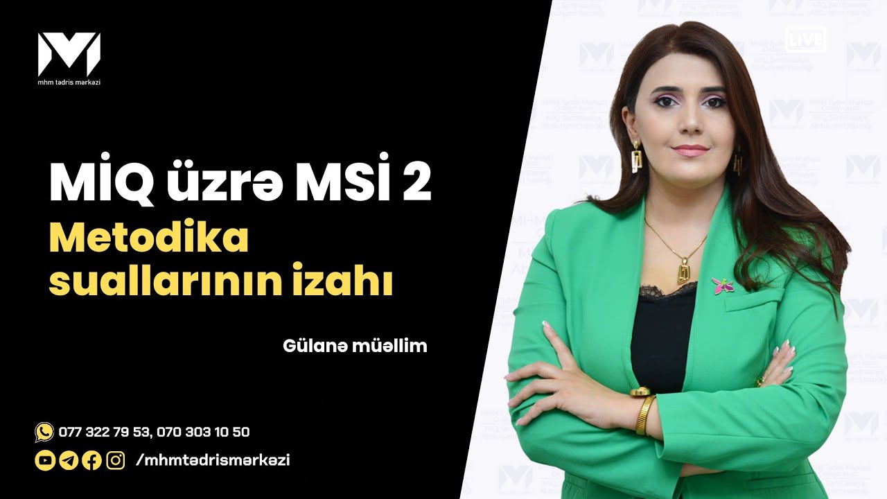 MİQ üzrə MSİ 2 | Metodika suallarının izahı | Gülanə müəllim #miq #mhm