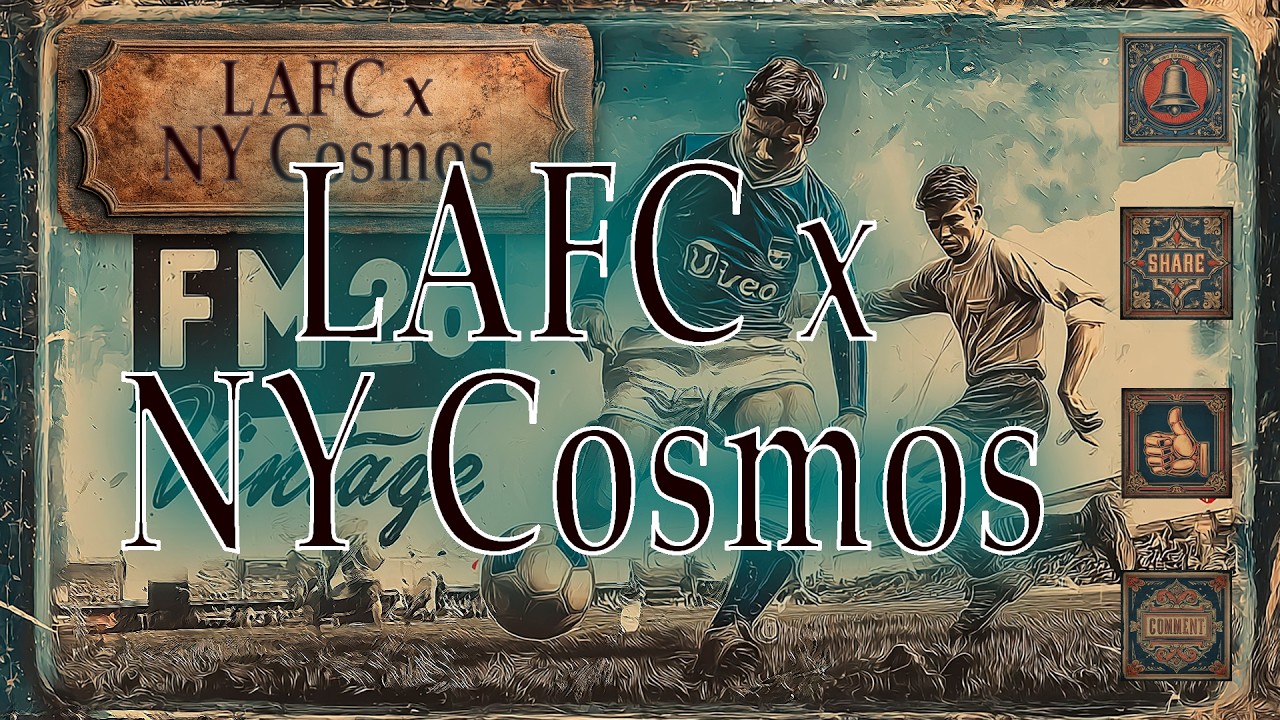 FM26 Vintage | over 15 goal match | LAFC x NY Cosmos70 | Highlights | No Comments | FM26 Retro