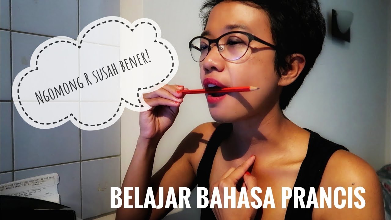 R dan U Prancis Susah Banget?!
