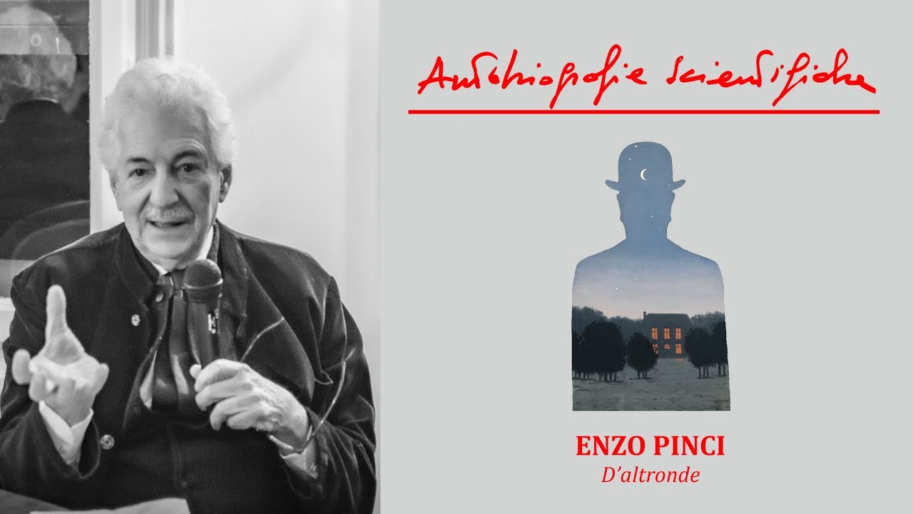 Autobiografie Scientifiche. ENZO PINCI. D'altronde