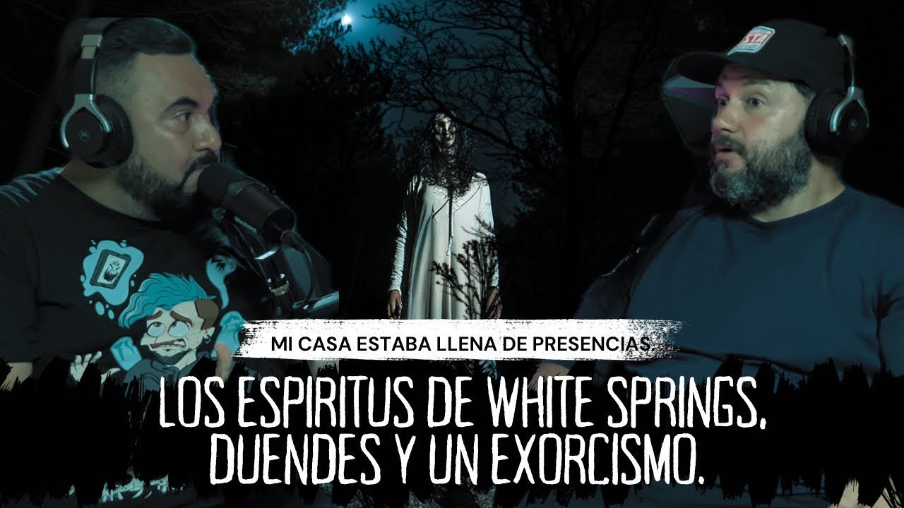 Los espíritus de White Springs, duendes y un exorcismo.