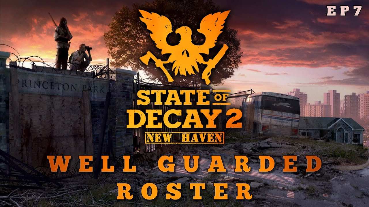 State of Decay 2 New Haven - Well Guarded Roster