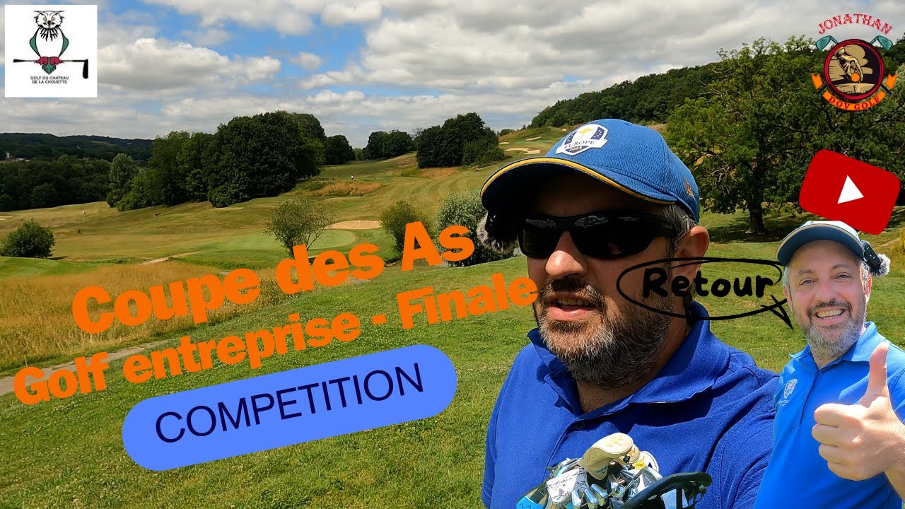 Coupe des As - Retour 🔥 Vais-je craquer sur le retour ? | Golf entreprise - Château de la Chouette