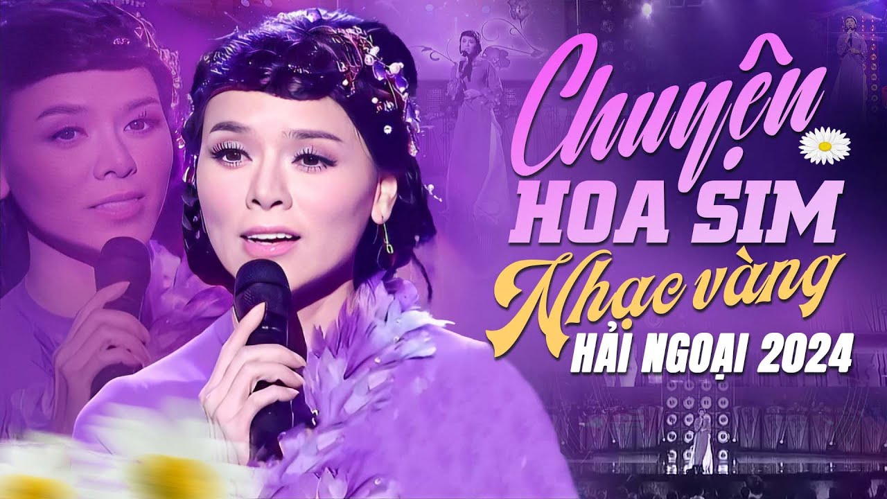 Nhạc Vàng Hải Ngoại 2024 CHẤT LƯỢNG CAO - Chuyện Hoa Sim - Liên Khúc Nhạc Vàng Tuyển Chọn