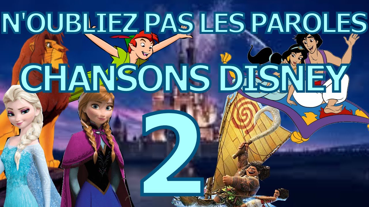 N'OUBLIEZ PAS LES PAROLES 2 - CHANSONS DISNEY - 20 EXTRAITS