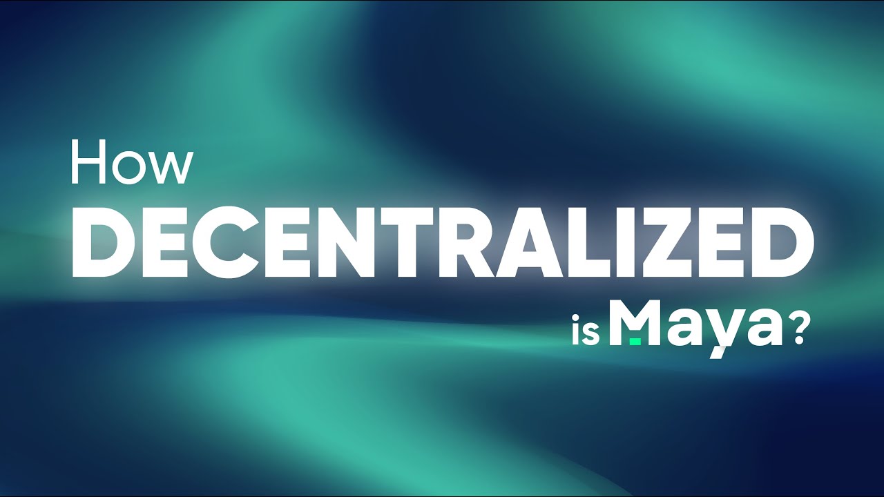 Decentralized vs Centralized: Where does Maya Protocol Stand?