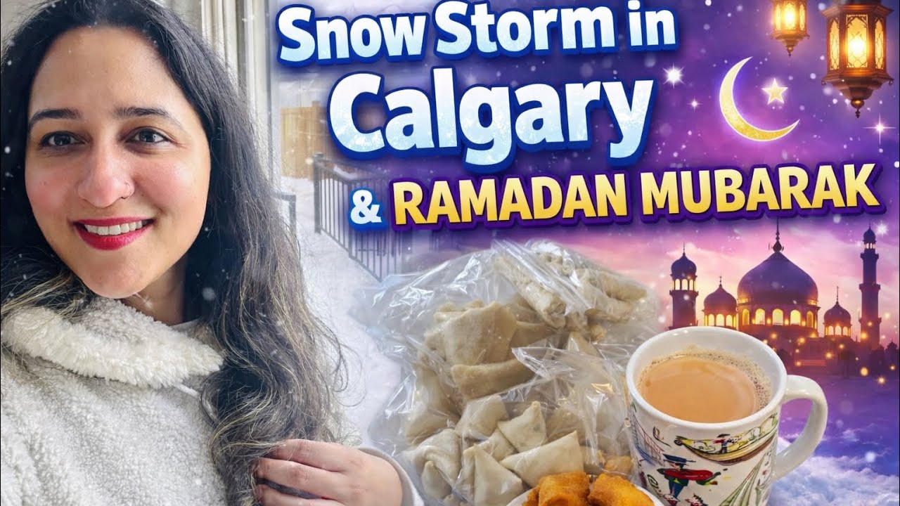 Chai, Samosas, and Blizzard in Calgary | Ramadan Mubarak and preparations vlog 