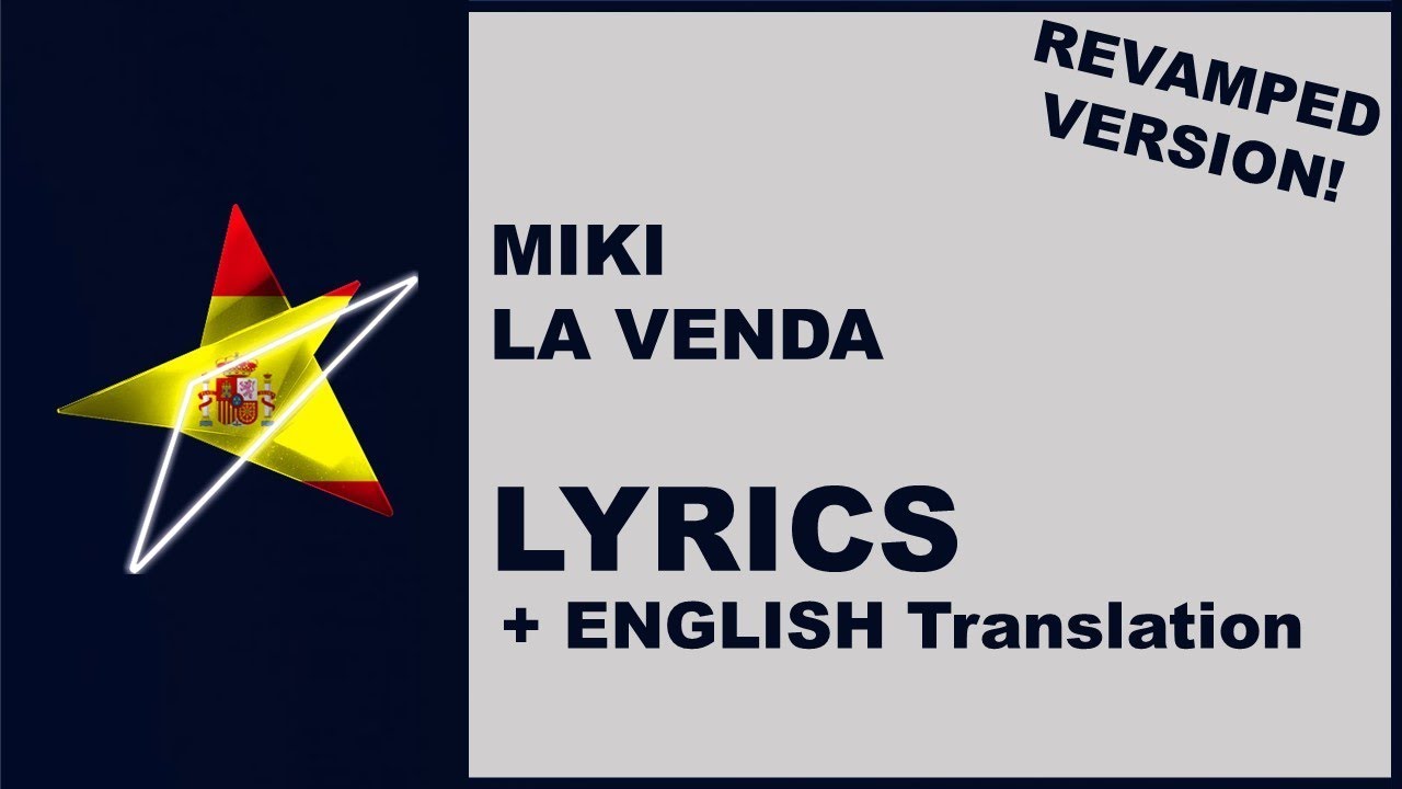 [LYRICS] MIKI - LA VENDA (Revamp) - Spain Eurovision 2019